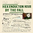Hex Enduction Hour