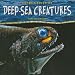 Secret Lives of Deep-Sea Creatures