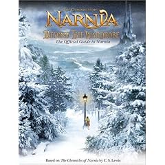 Beyond the Wardrobe: The Official Guide to Narnia