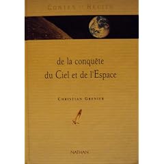 Contes et recits de la conquete du ciel et de     l'espace