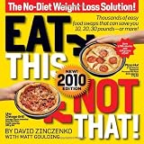 Eat This Not That! 2010: The No-Diet Weight Loss Solution (Paperback)