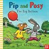 Pip and Posy: The Big Balloon (Pip & Posy)