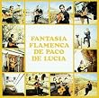 Fantasia Flamenca De Paco De Lucia