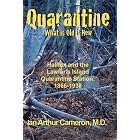 Quarantine, What is Old is New by Ian Arthur Cameron, MD, Francis Mitchell, and Mary Jo Anderson
