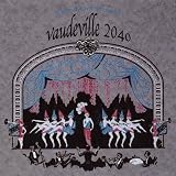 Vaudeville 2040