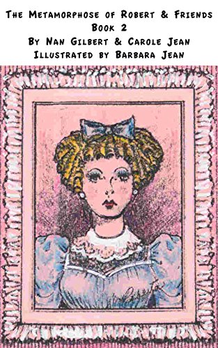 The Metamorphose of Robert & Friends Book 2