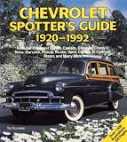 Chevrolet Spotter's Guide: 1920-1992/Inluces Chevrolet Bel Air, Camaro, Chevelle, Chevy Ii/Vova, Corvette, Pickup Trucks, Vans, Corvair, El Camino,