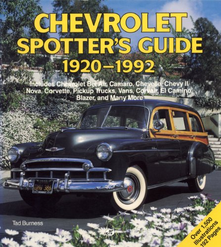 Cover image : Chevrolet Spotter's Guide: 1920-1992/Inluces Chevrolet Bel Air, Camaro, Chevelle, Chevy Ii/Vova, Corvette, Pickup Trucks, Vans, Corvair, El Camino,