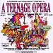 A Teenage Opera (Original Motion Picture Soundtrack)