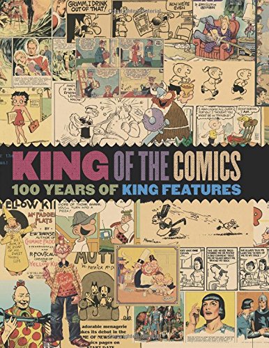 king of the comics one hundred years of king features syndicate the library of american comics
