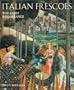 Italian Frescoes: The Early Renaissance 1400-1470