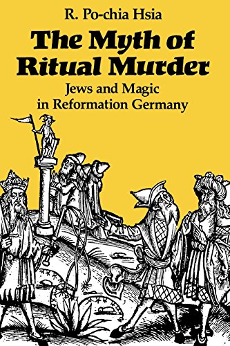 the myth of ritual murder jews and magic in reformation germany