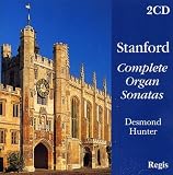 Stanford: Complete Organ Sonatas