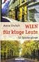 Wien f�r kluge Leute: 52 Spazierg�nge