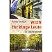 Wien f�r kluge Leute: 52 Spazierg�nge