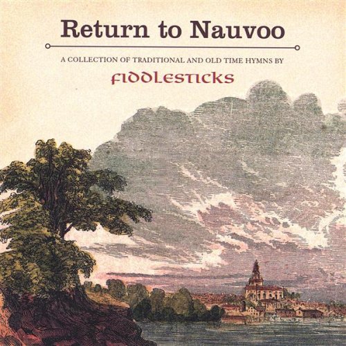Return to Nauvoo - Time Hymns