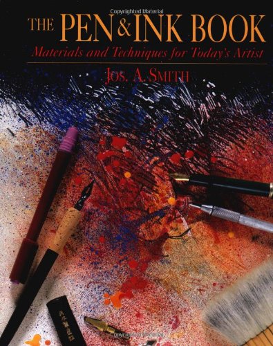 The Pen and Ink Book: Materials and Techniques for Today's Artist (Watson-Guptill Materials and Techniques)
