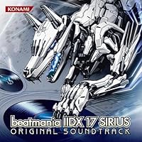「beatmania IIDX 17 SIRIUS ORIGINAL SOUNDTRACK」