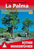 La Palma. Die sch�nsten K�sten- und Bergwanderungen. 64 Touren. Mit GPS - Klaus Wolfsperger, Annette Miehle-Wolfsperger