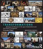 Transformations : From Mannerism to Baroque in the age of European Absolutism and the Church Triumphant