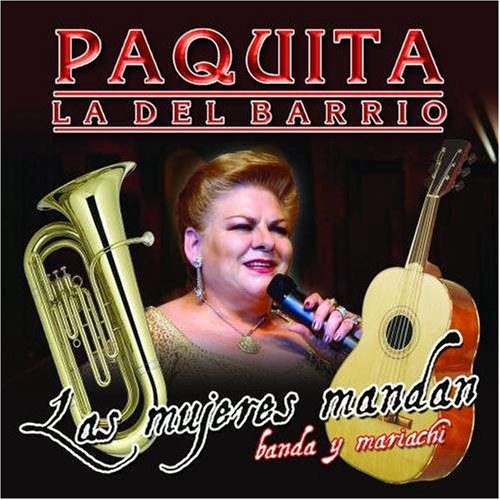 Paquita la del Barrio - Las Mujeres Mandan - Zortam Music