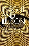 Insight and illusion : Wittgenstein on philosophy and the metaphysics of experience