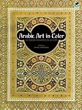 Arabic Art in Color (Dover Pictorial Archive Series)