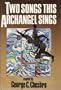 Two Songs This Archangel Sings