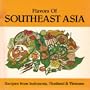 Flavors of Southeast Asia: Recipes from Indonesia, Thailand, and Vietnam