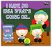 South Park - No Idea Whats Goin On - Sticker / Decal