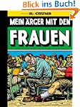 Mein �rger mit den Frauen