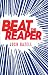 Beat the Reaper: A Novel