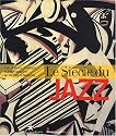 Le Siècle du jazz : Art, cinéma, musique et photographie de Picasso à Basquiat