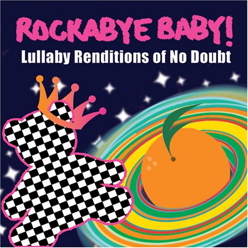 CD-Charts  Music : Rockabye Baby! Lullaby Renditions of No Doubt
