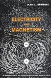 Electricity and Magnetism : An Introduction to the Theory of Electric and Magnetic Fields, 2nd edition