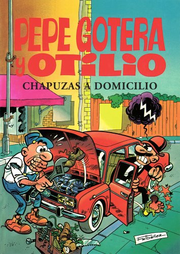 Pepe Gotera y Otilio. Chapuzas a domicilio (Spanish Edition)