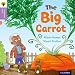 Oxford Reading Tree Traditional Tales: Stage 1+: The Big Carrot (Ort Traditional Tales)