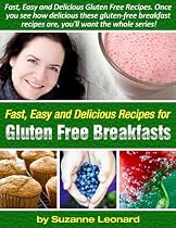 Click to Download Free Kindle Book -> Fast, Easy and Delicious Recipes for Gluten Free Breakfasts (Fast, Easy and Delicious Gluten Free Recipes)