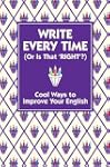Write Every Time (or is That 'Right'?...