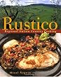 Rustico: Regional Italian Country Cooking