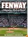 Fenway, Expanded and Updated: A Biography in Words and Pictures