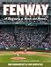 Books : Fenway, Expanded and Updated: A Biography in Words and Pictures