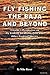 Fly Fishing the Baja and Beyond