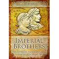 Imperial Brothers: Valentinian, Valens and the Disaster at Adrianople