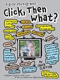 Digital Photography: Click, Then What?