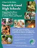 Smart & Good High Schools: Integrating Excellence and Ethics for Success in School, Work, and Beyond (A Report to the Nation)