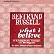 What I Believe: 3 Complete Essays on Religion