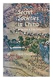 Secret societies in China in the nineteenth and twentieth centuries