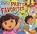 <STRONG>Dora</STRONG> <STRONG>Party</STRONG> <STRONG>Favorites</STRONG>