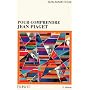 Pour comprendre Jean Piaget de Jean-Marie Dolle